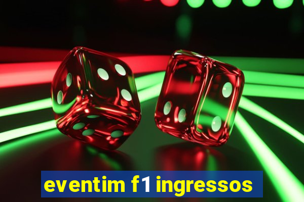 eventim f1 ingressos